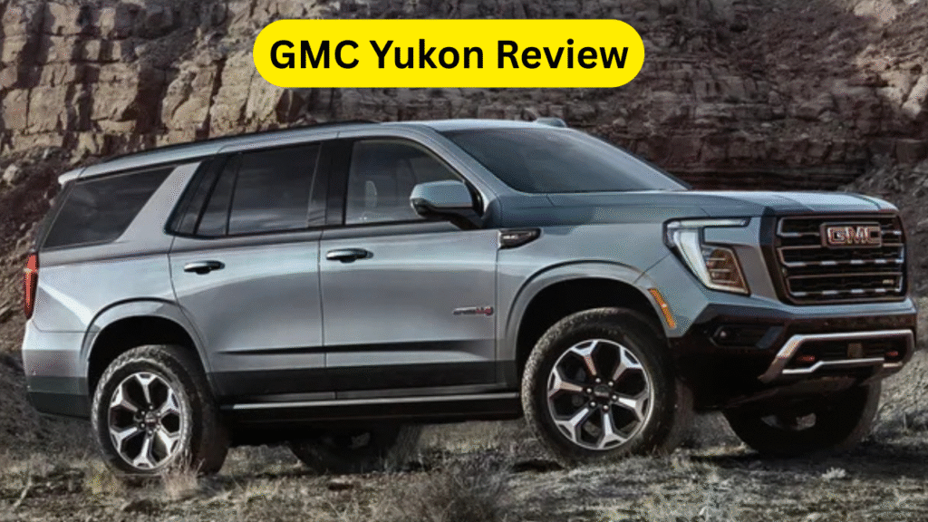 GMC Yukon Review